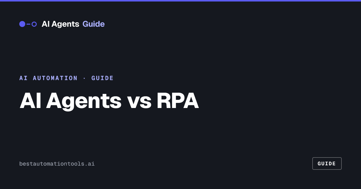 AI Agents vs RPA: When to Use Which in 2026 | AI Agents Guide